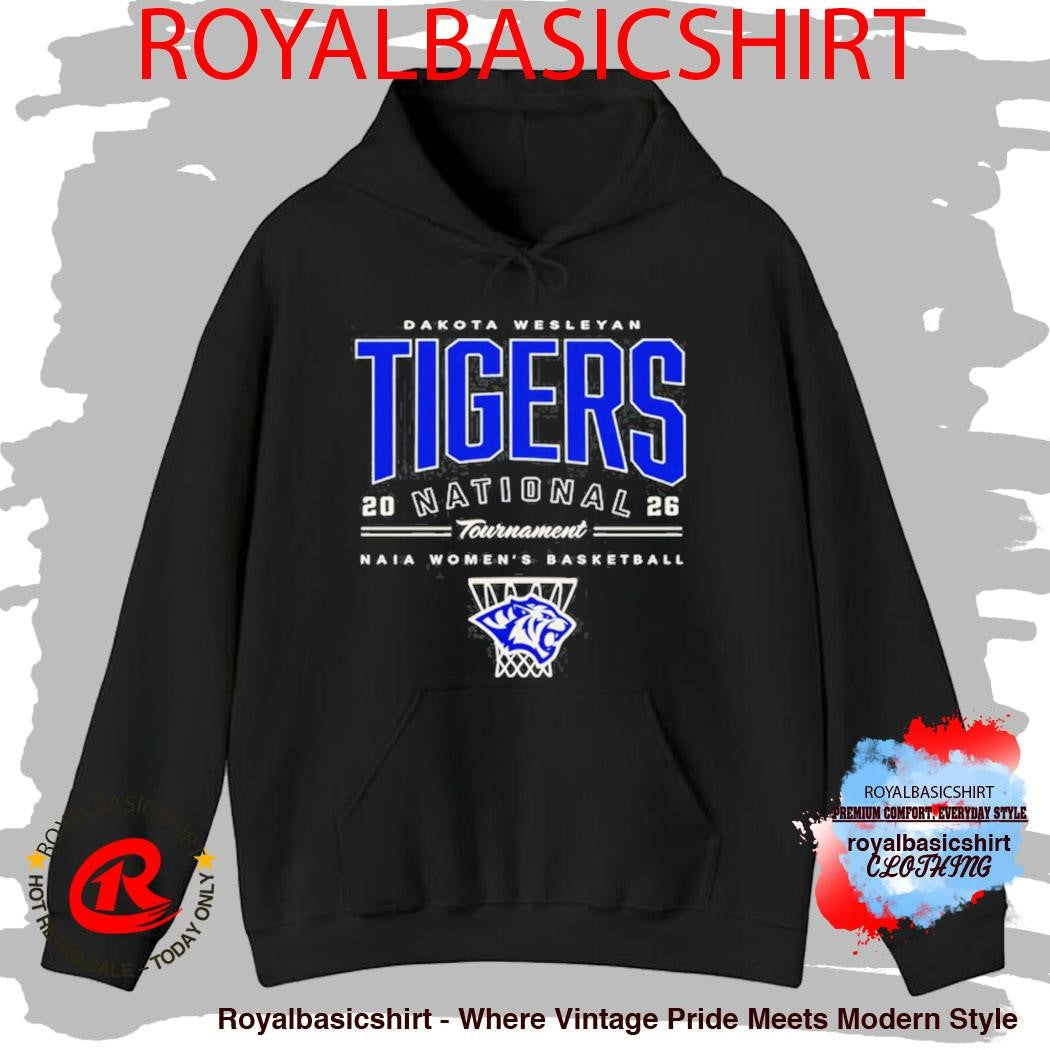 Naia Women’s basketball Dakota Wesleyan Tigers National 2026 Tournament T-Shirt