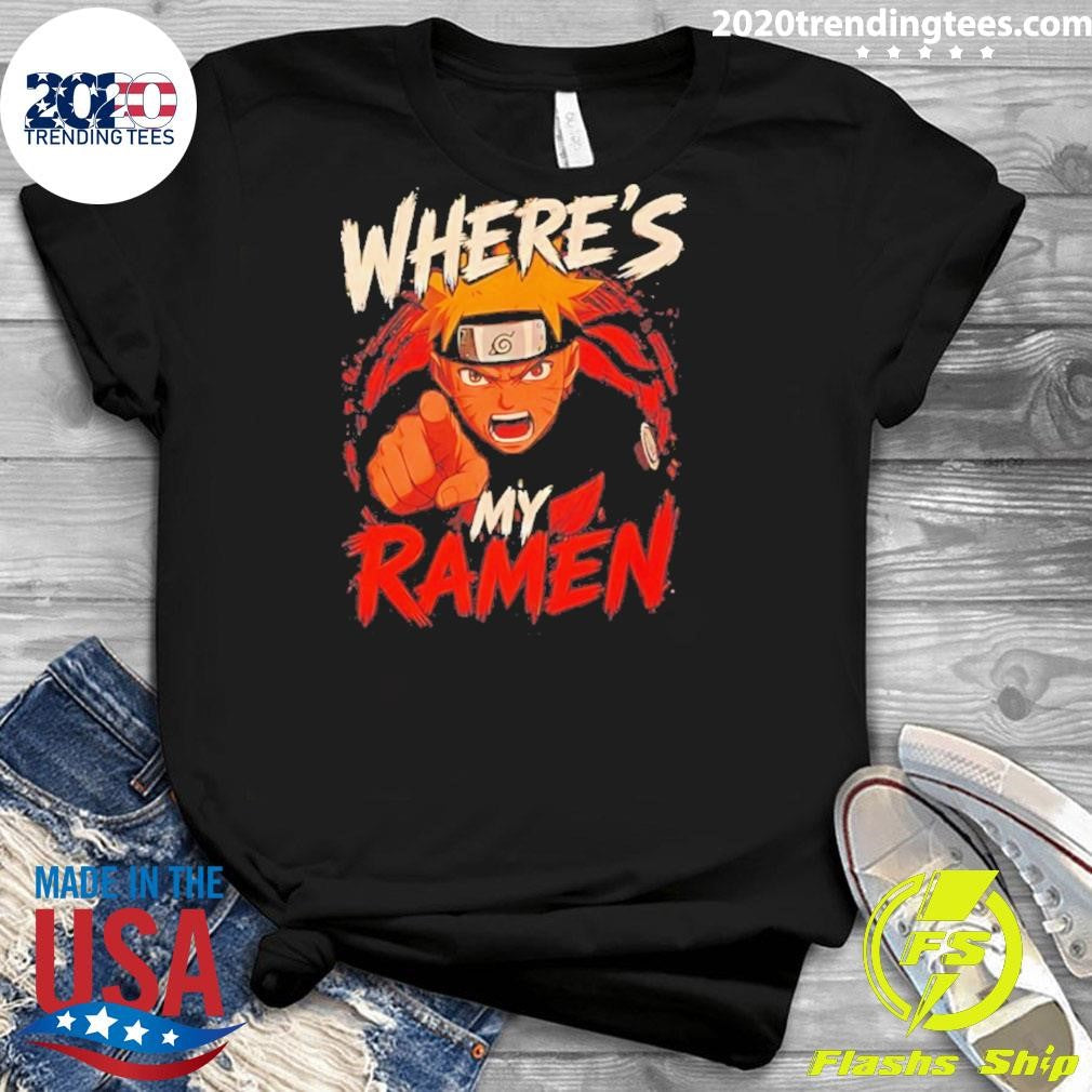 Naruto Where’s My Ramen Shirt