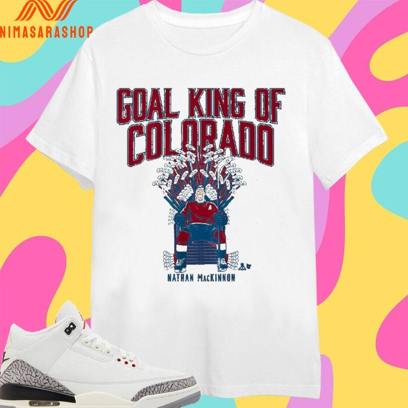 Nathan Mackinnon Goal King Of Colorado Avalanche Shirts