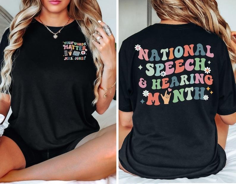 National Speech Hearing Month SLP Shirt Speech Language Pathologist Speech Pathologist Speech Hearing Awareness Month T-Shirts, Hoodie, Sweatshirt