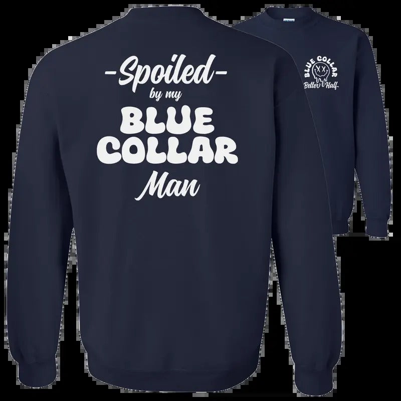 Navy Blue Spoiled My Blue Collar Man Classic Baggy Fit Comfort Soft Menswear Day T-Shirts, Hoodie, Sweatshirt