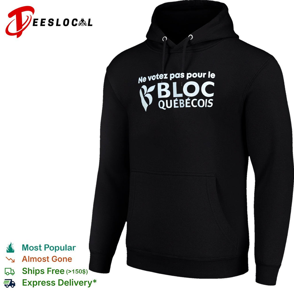 Ne votez pas pour le Bloc Quebecois shirt