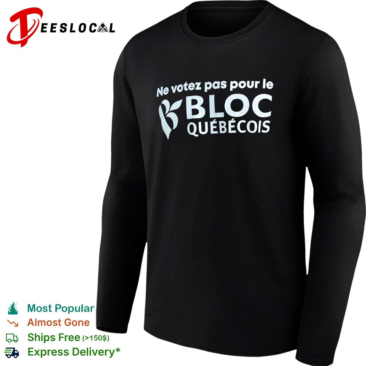 Ne votez pas pour le Bloc Quebecois shirt