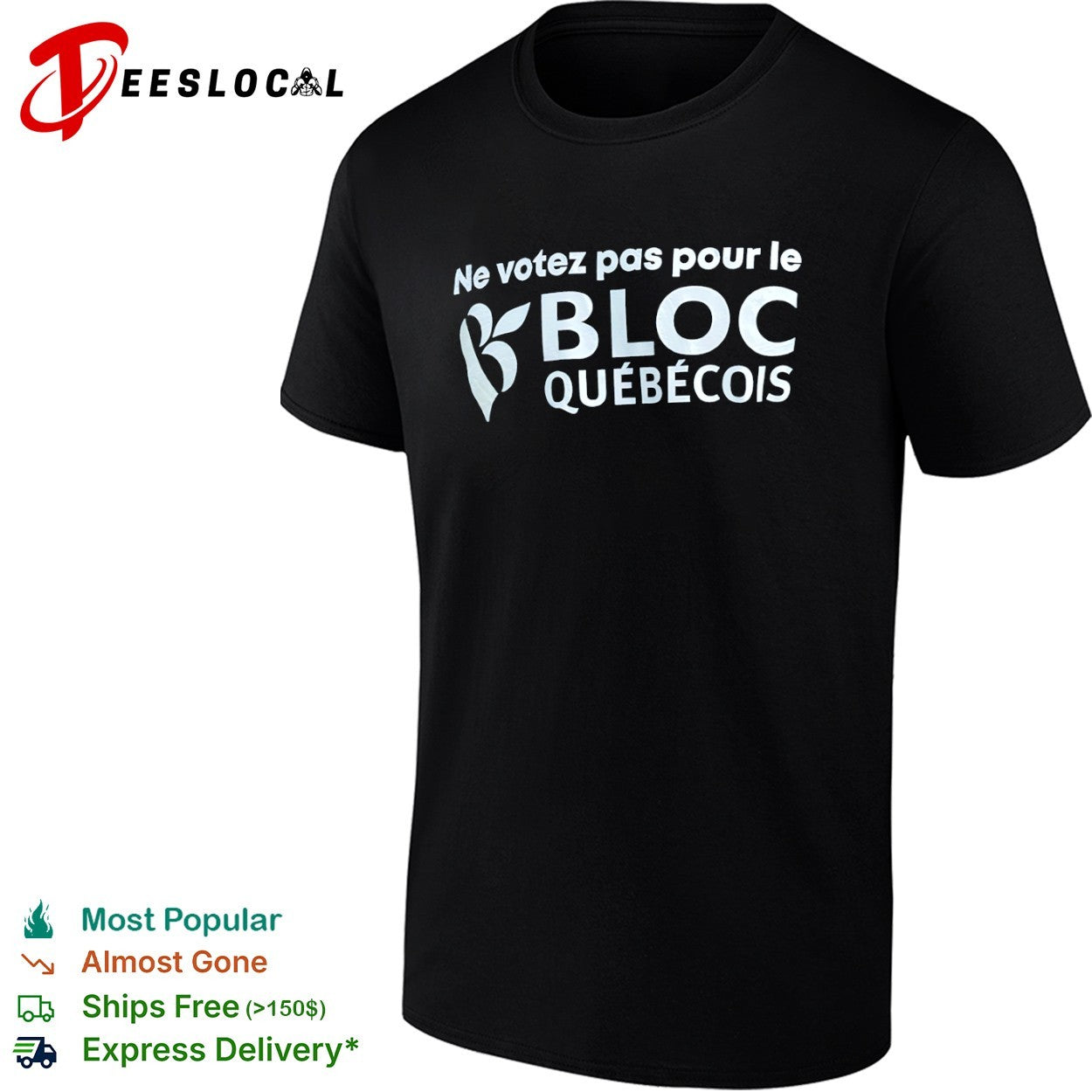Ne votez pas pour le Bloc Quebecois shirt