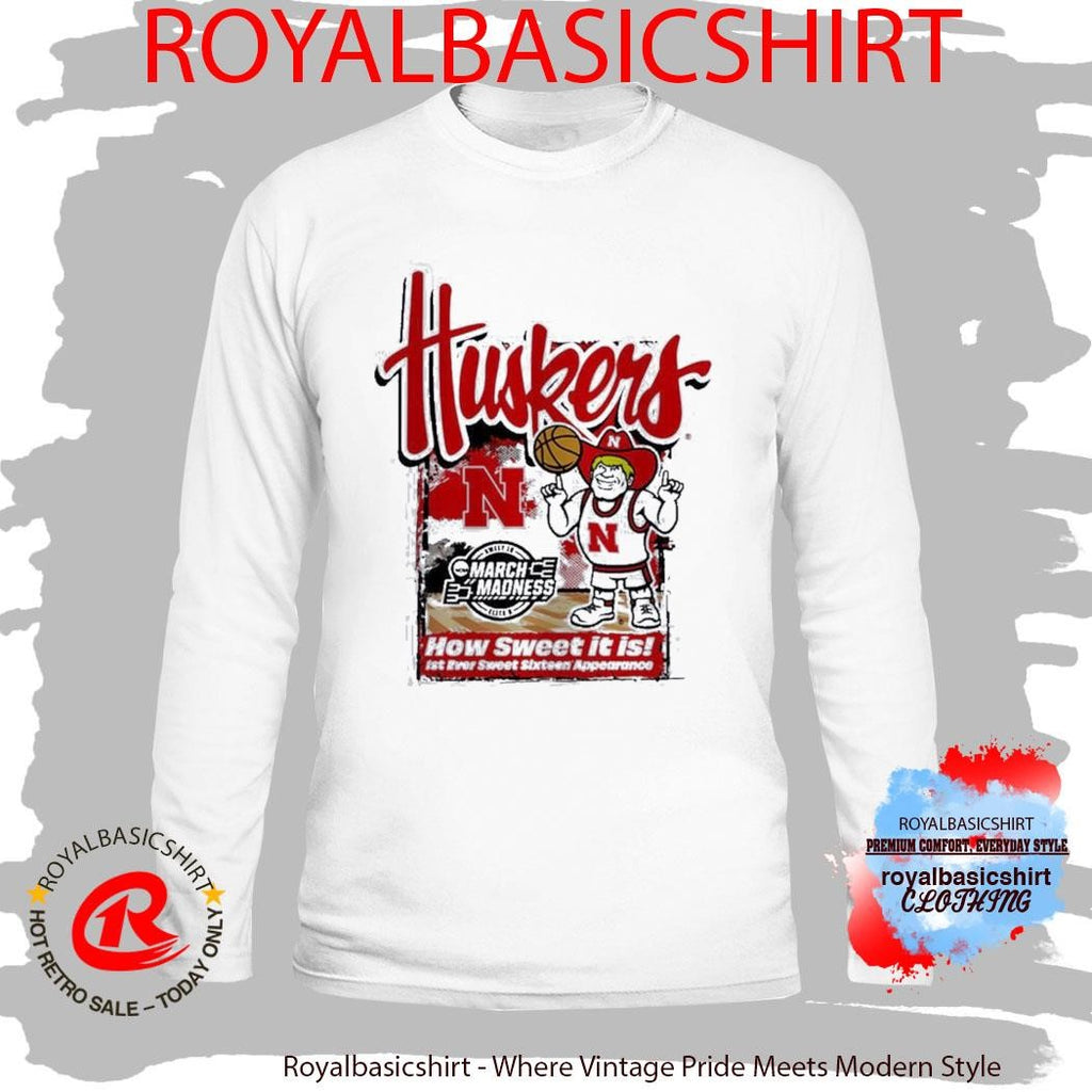 Nebraska Cornhuskers 2026 NCAA March Madness First Ever Sweet 16 how sweet it is Shirt