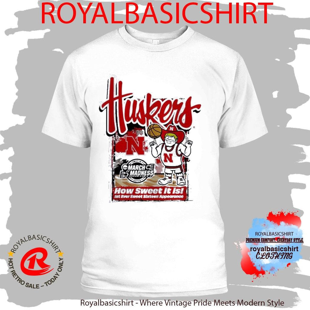 Nebraska Cornhuskers 2026 NCAA March Madness First Ever Sweet 16 how sweet it is Shirt