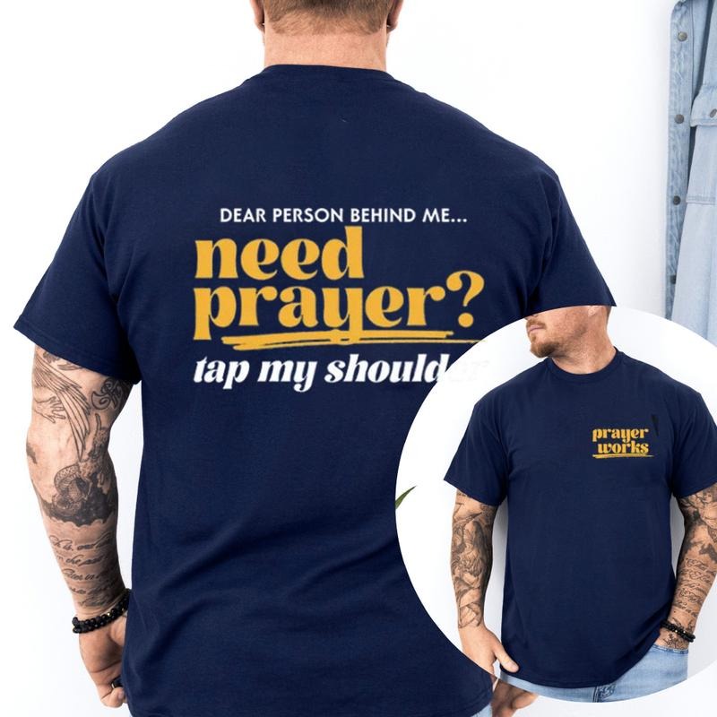 Need Prayer Tap My Shoulder T-Shirt Pure Cotton Graphic Tee for Men and Women, Casual Crew Neck Short Sleeve trendy...