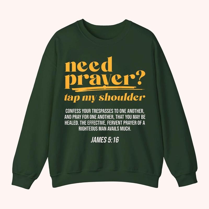 Need Prayer, Tap My Shoulder Graphic Sweater Fleece Fabric Casual Sweatshirt Trendy Tops Perfect Gift Shirt Hoodie