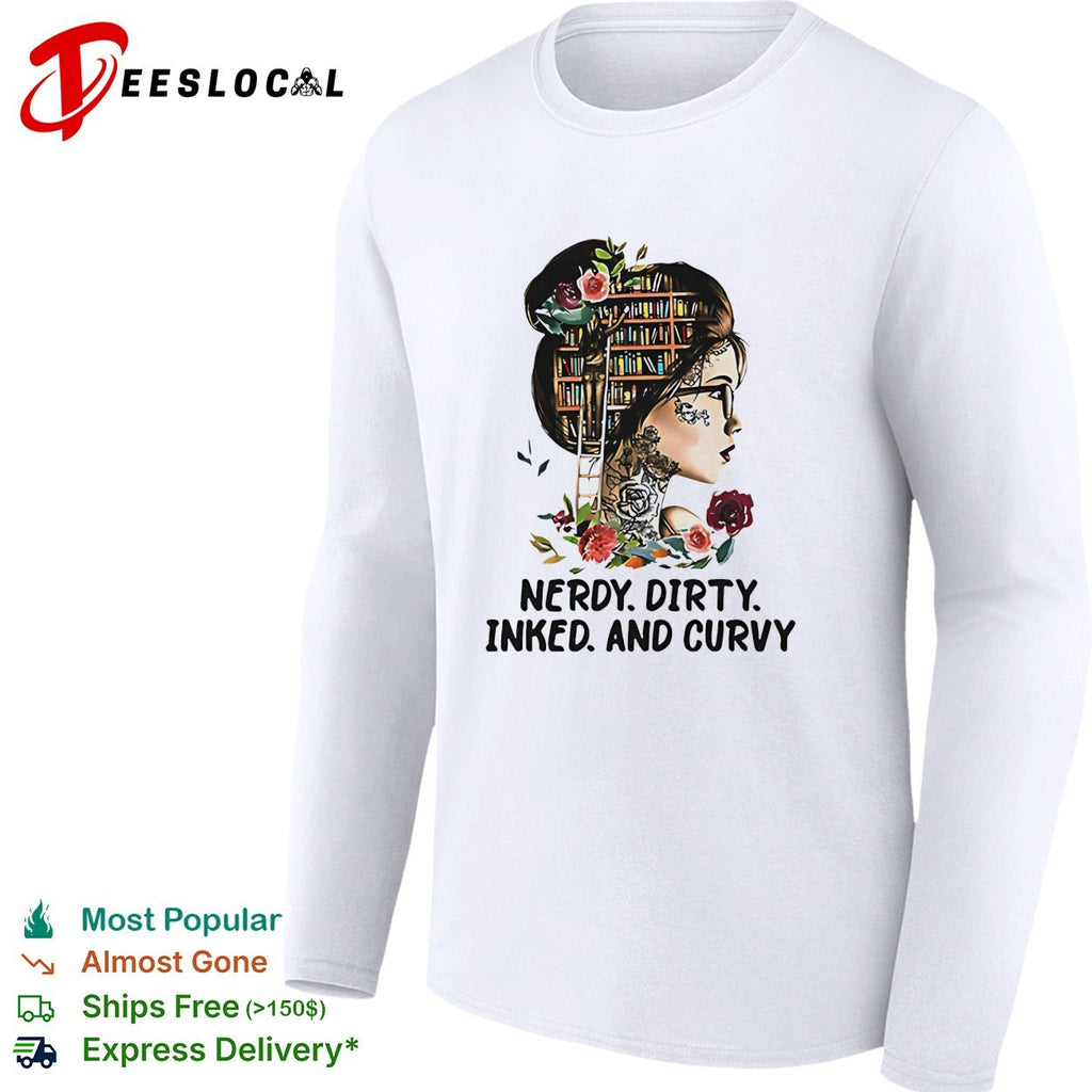 Nerdy dirty inked and curvy woman shirt