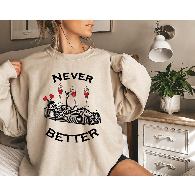 Never Better Lover Skeleton Sweatshirt, Vintage Valentine's Day Sweatshirt, Crew Neck, Women's, Crewneck, Valentine's...