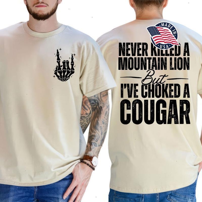 Never Kil.Led Mountain Lion But I'Ve Choked Cougar Funny 2 Sides Funny Shirt Woman Casual Top T-Shirts, Hoodie, Sweatshirt