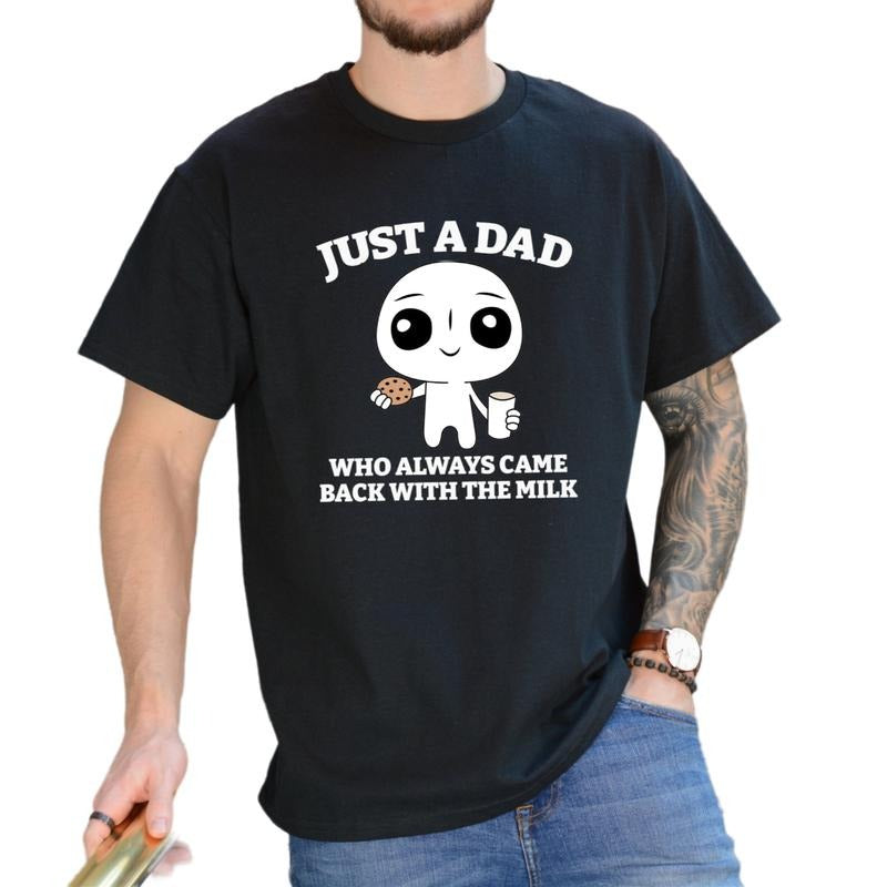 New Dad Shirt, Just A Dad Who Always Came Back With The Milk T Shirt, Funny Fathers Day Retro Tee, Vintage Cute Father...