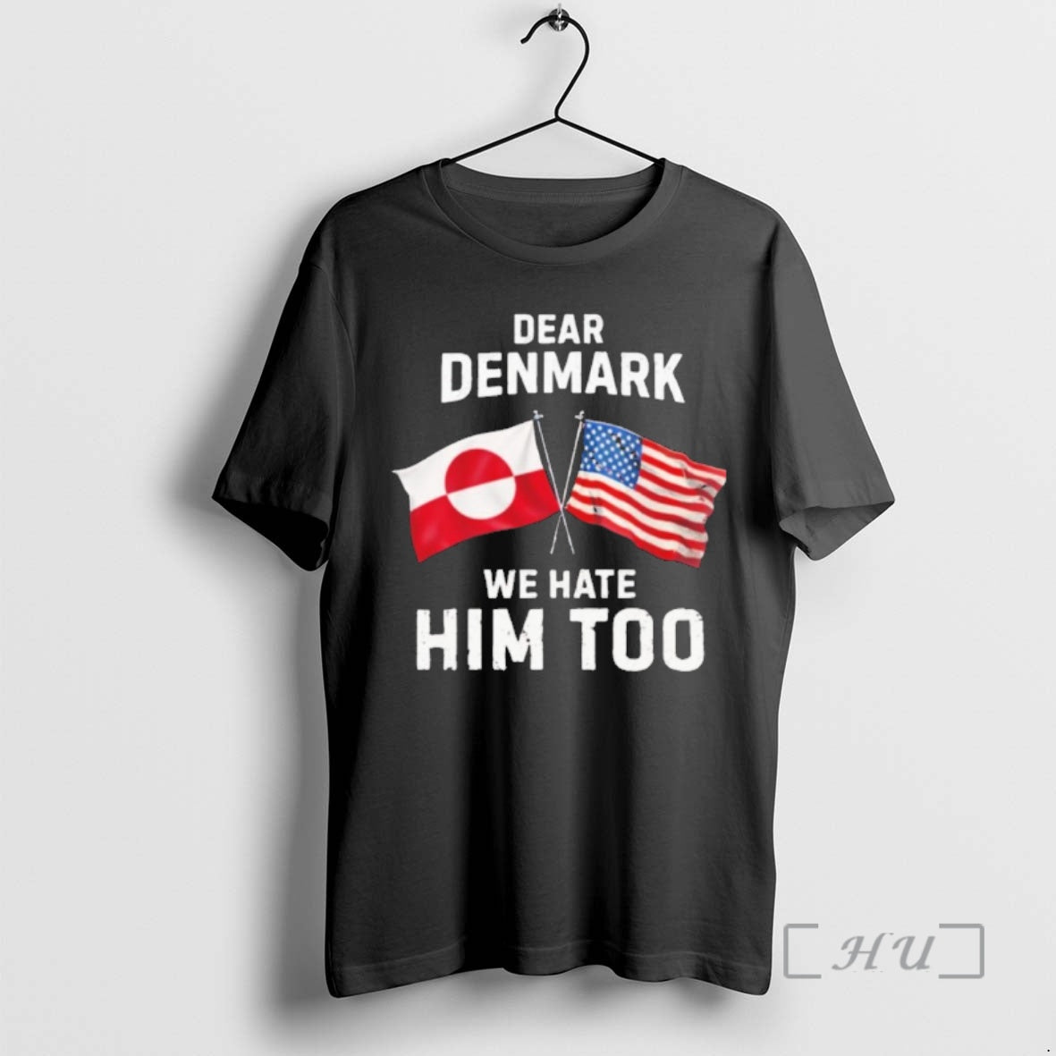 New Dear Denmark We Hate Him Too T-Shirts, Hoodie, Sweatshirt | PrintMintTees.com