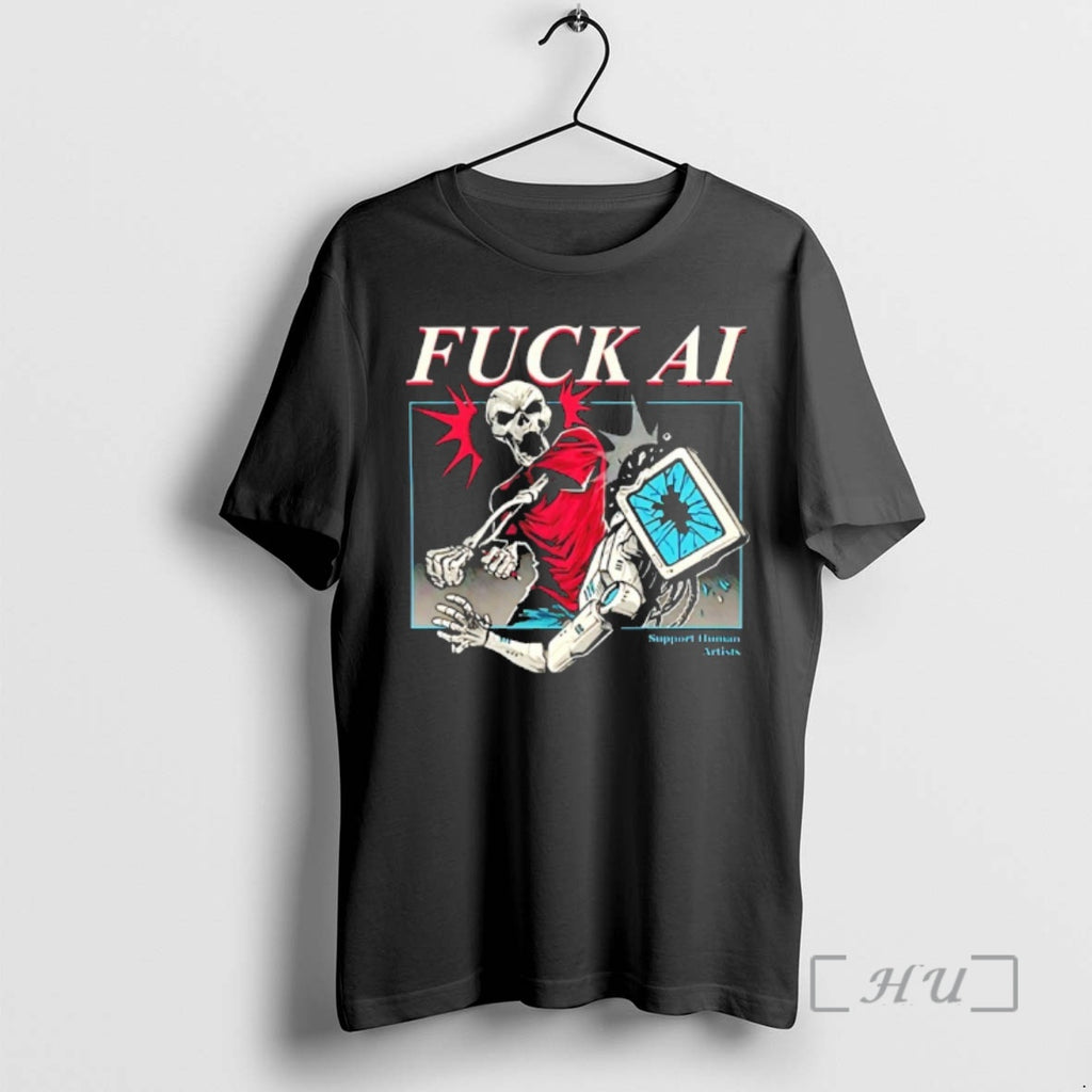 New Fuck Ai Support Human Artists T-Shirts, Hoodie, Sweatshirt | PrintMintTees.com