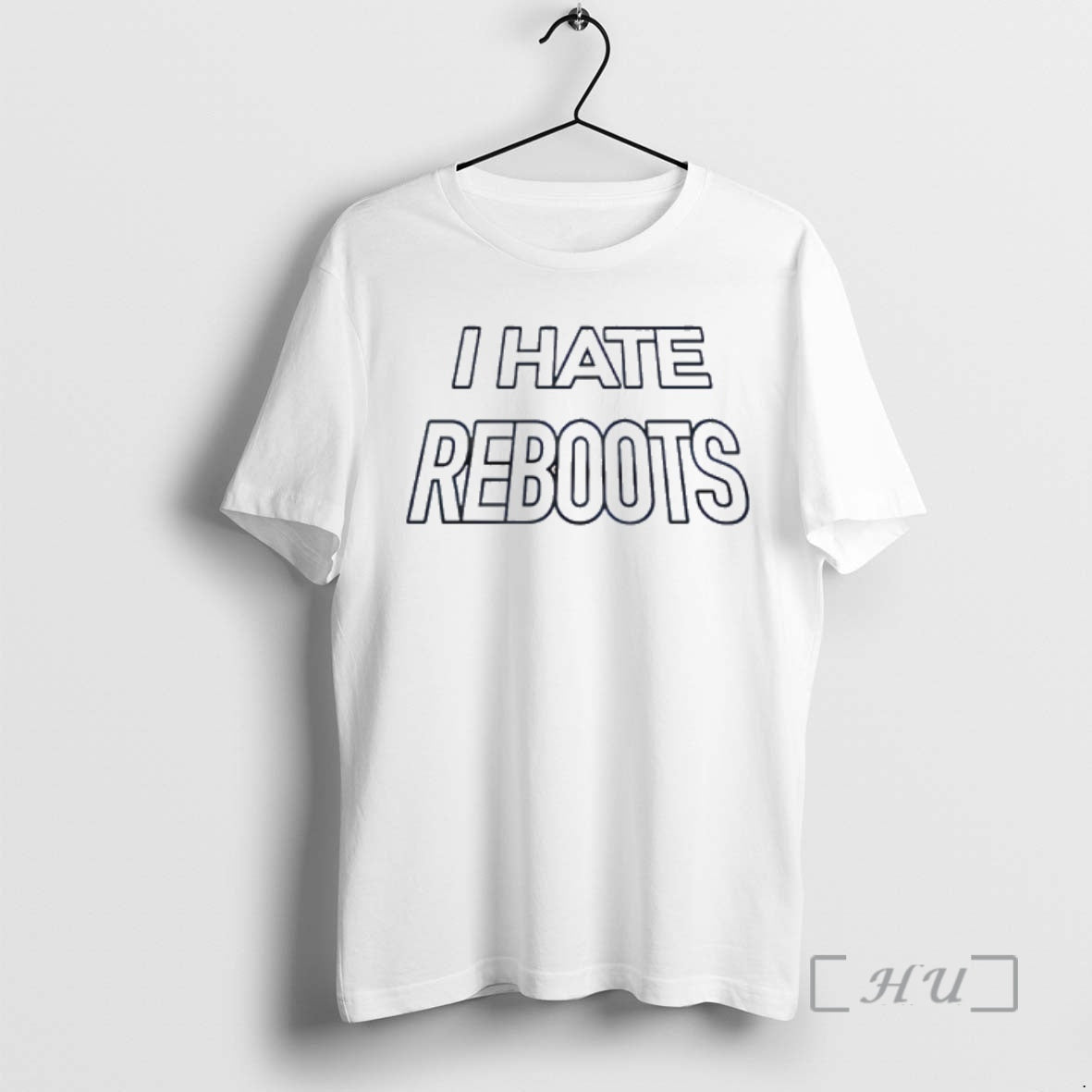 New I Hate Reboots T-Shirts, Hoodie, Sweatshirt | PrintMintTees.com