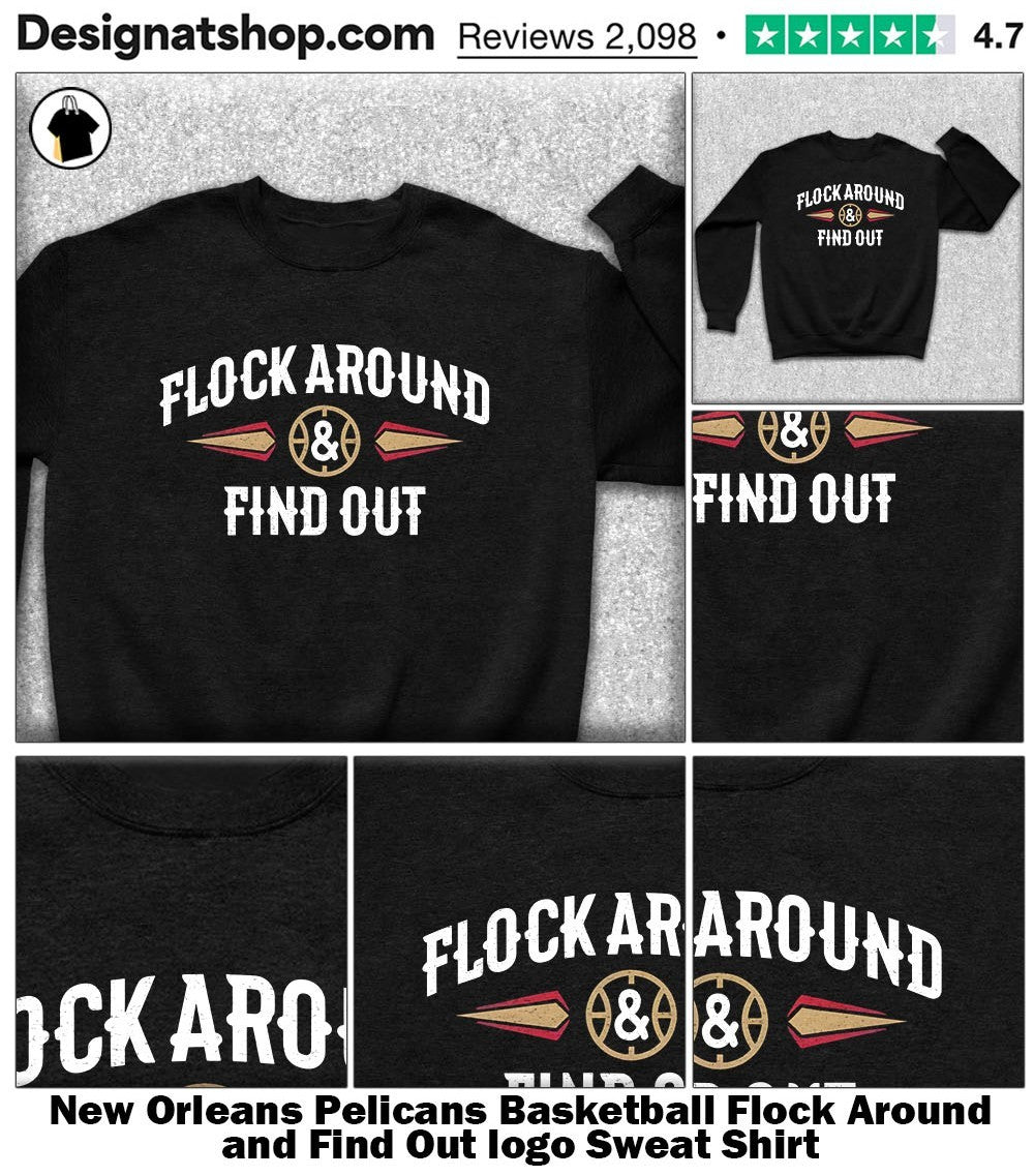 New Orleans Pelicans Basketball Flock Around and Find Out logo shirt