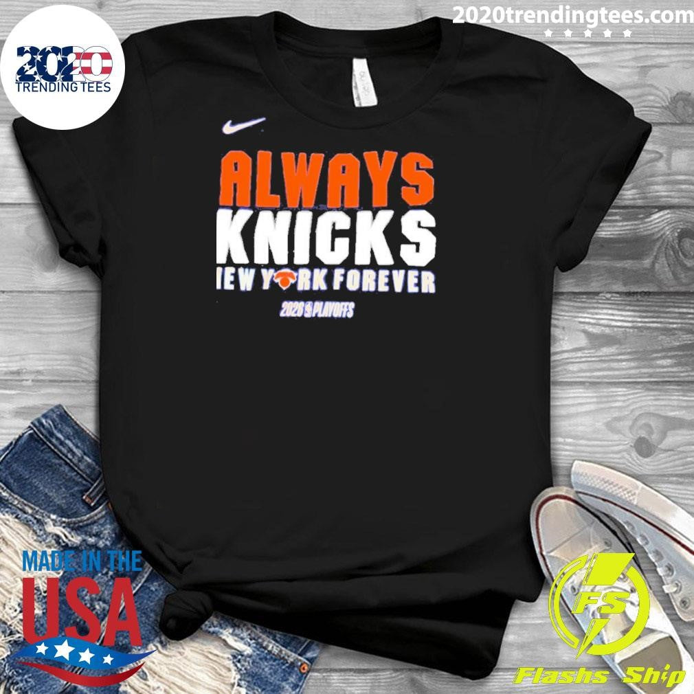 New York Knicks 2026 Playoffs Always Knicks New York Forever Nike Logo Shirt