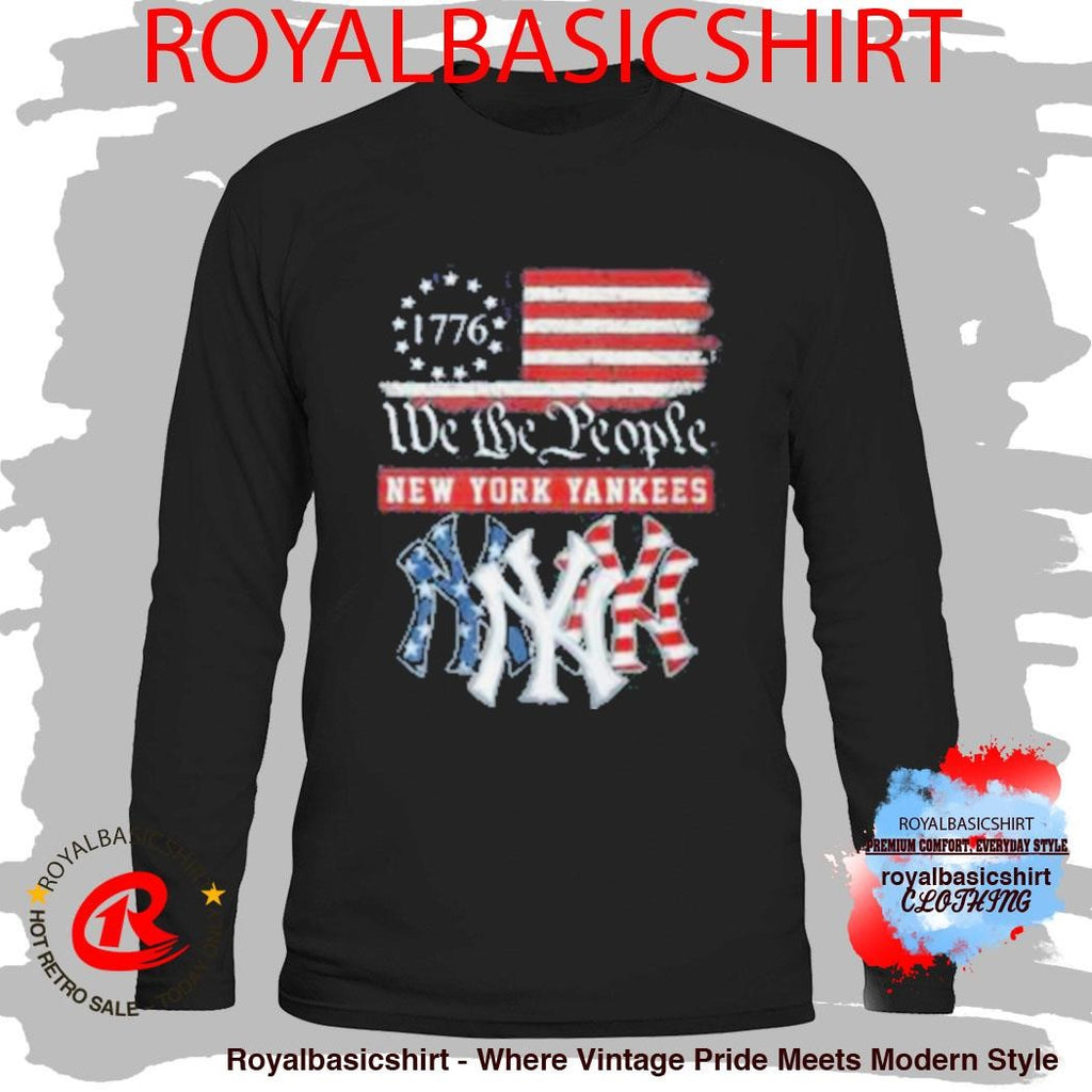 New York Yankees We The People 1776 Patriotic American Flag Shirt