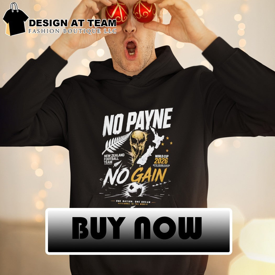 New Zealand football No Payne No Gain World Cup 2026 Aotearoa to the World shirt