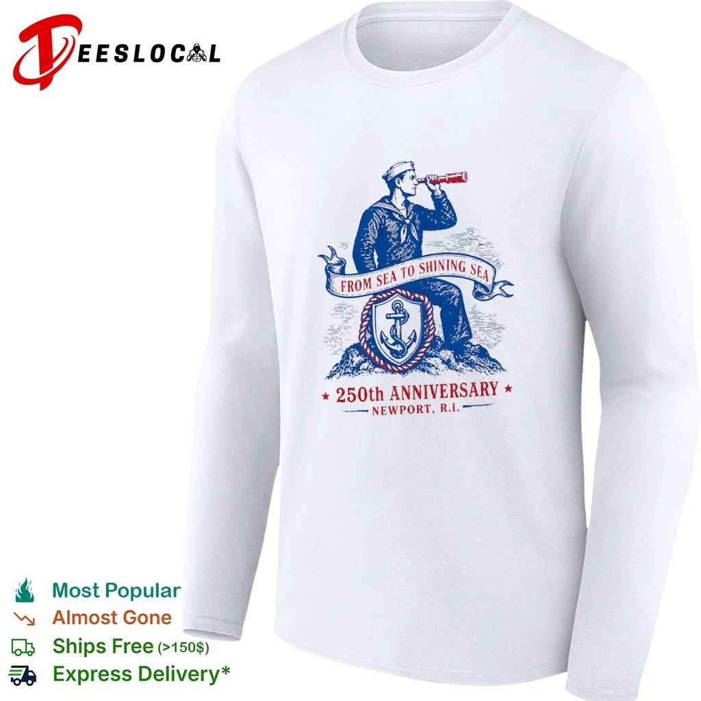 Newport RI From Sea to Shining Sea sailor telescope anchor 250th anniversary shirt