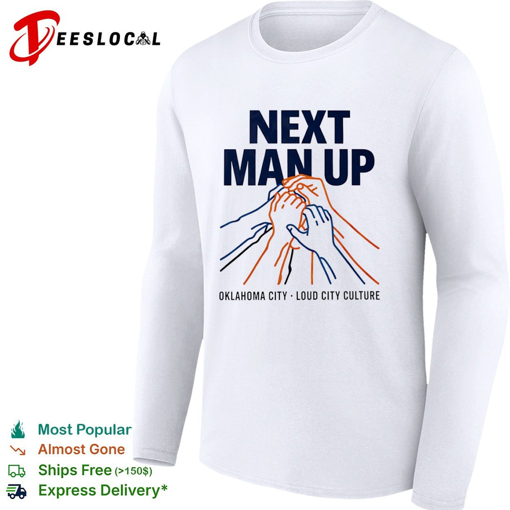 Next Man Up Oklahoma City Loud City Culture basketball shirt
