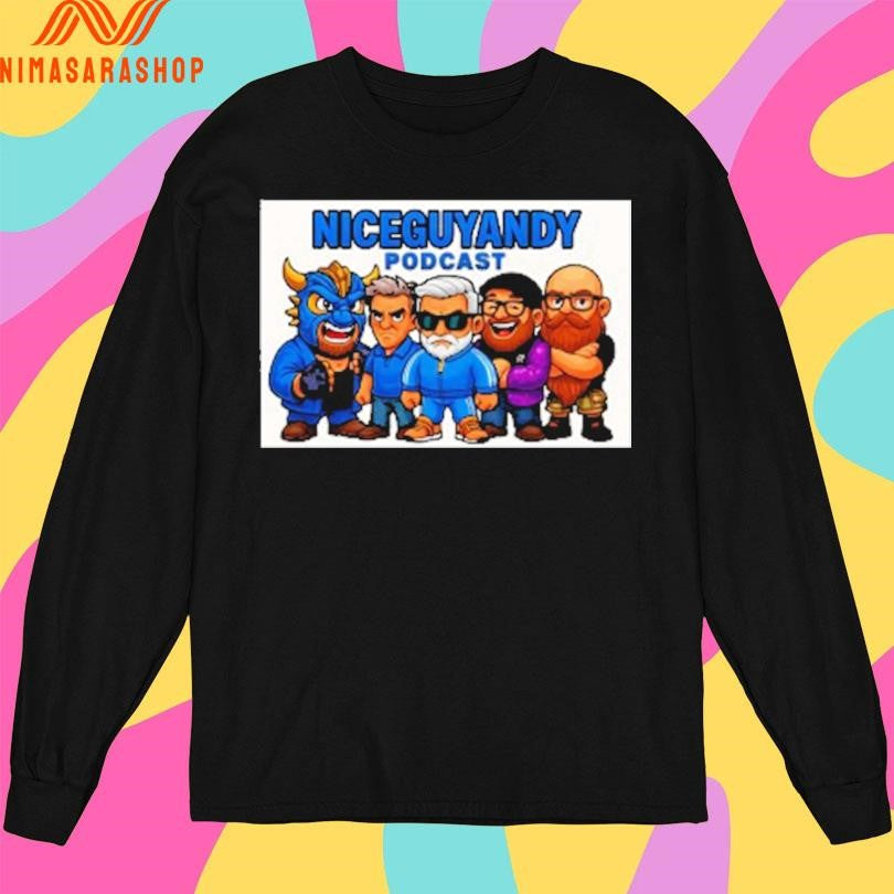 Nice Guy Andy Podcast Shirts