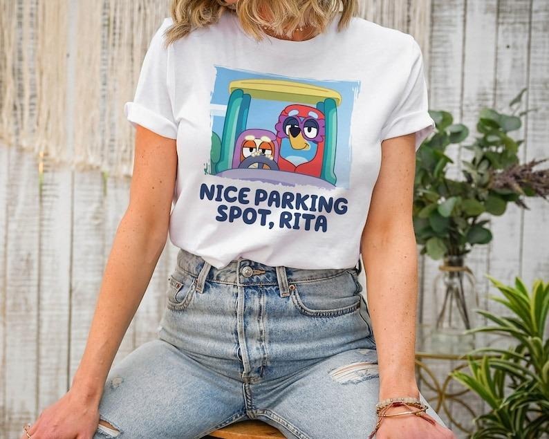 Nice Parking Spot Rita Shirt, Bluey and Bingo Grannies Shirt, Bluey Janet Rita Shirt, Bluey Bingo Shirt Hoodie Sweatshirt