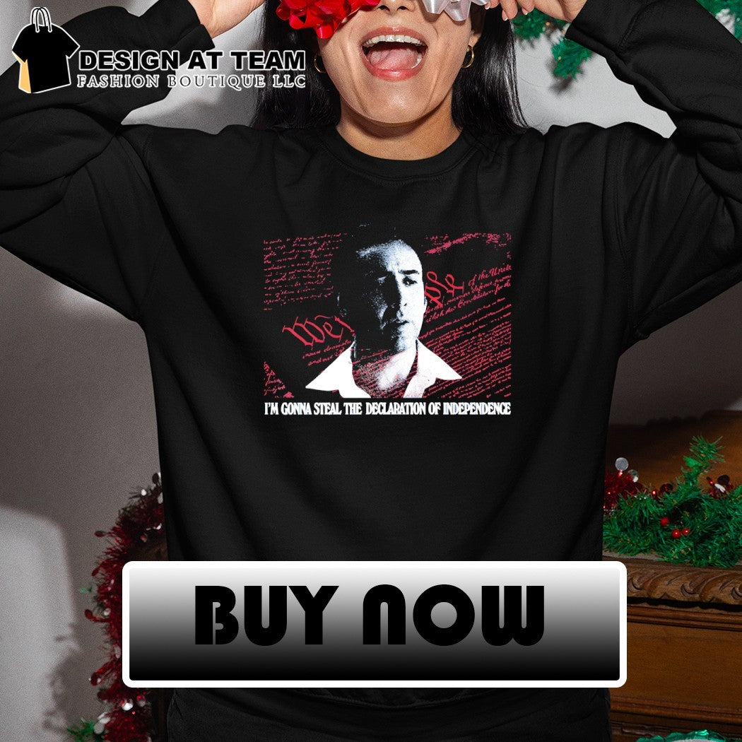 Nicolas Cage I’m gonna steal the Declaration of Independence shirt