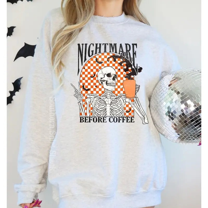 Nightmare before coffee  Sweatshirt Shirt Hoodie | PrintMintTees.com