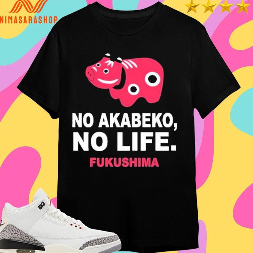 No Akabeko No Life Fukushima Shirts