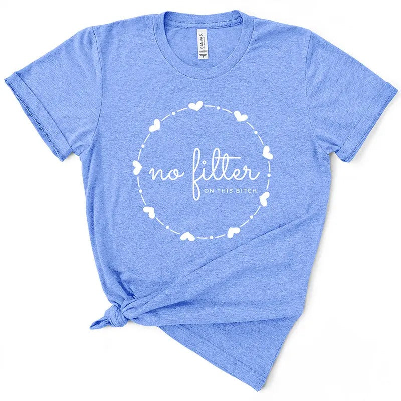 No Filter On This B*tch Tshirt Hoodie Sweatshirt | PrintMintTees.com