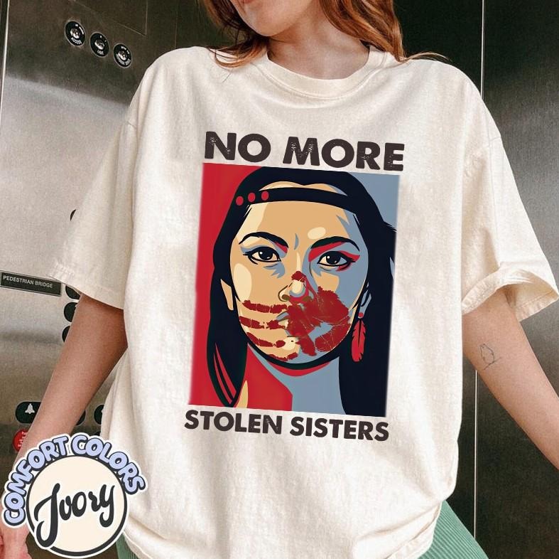 No More Stolen Sister Comfort Colors Shirt, American Native Shirt, MMIW Shirt, Indigenous Red Hand, Wear Red For My...