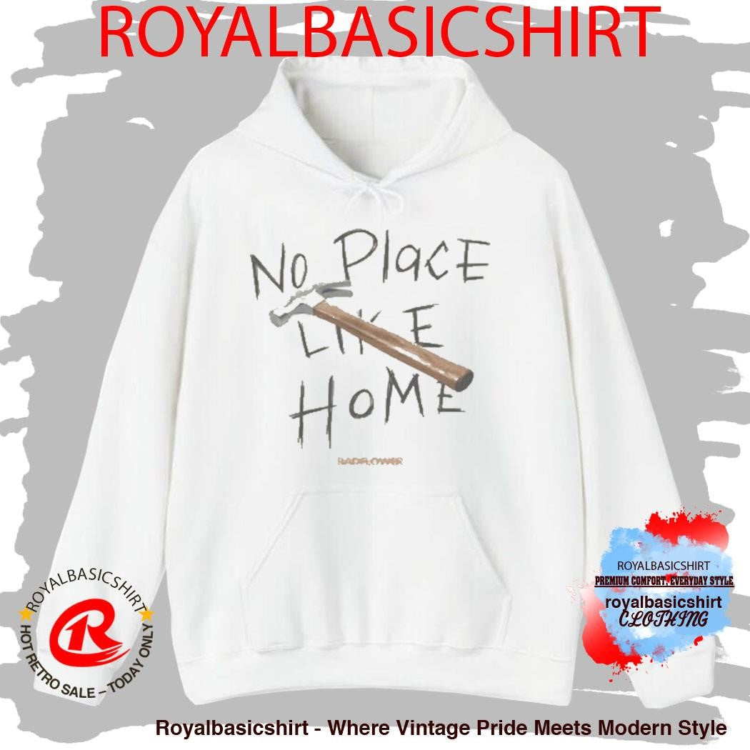No Place Like Home Hammer Shirt