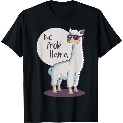 No Prob Llama Cute Funny Cool Alpaca Lamma T-Shirt Made in USA Hoodie Sweatshirt | PrintMintTees.com