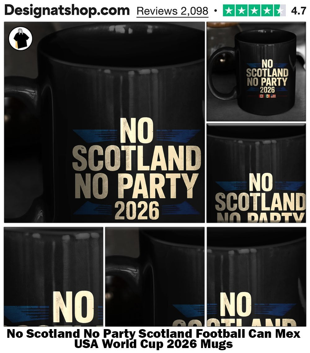 No Scotland No Party Scotland Football Can Mex USA World Cup 2026 shirt