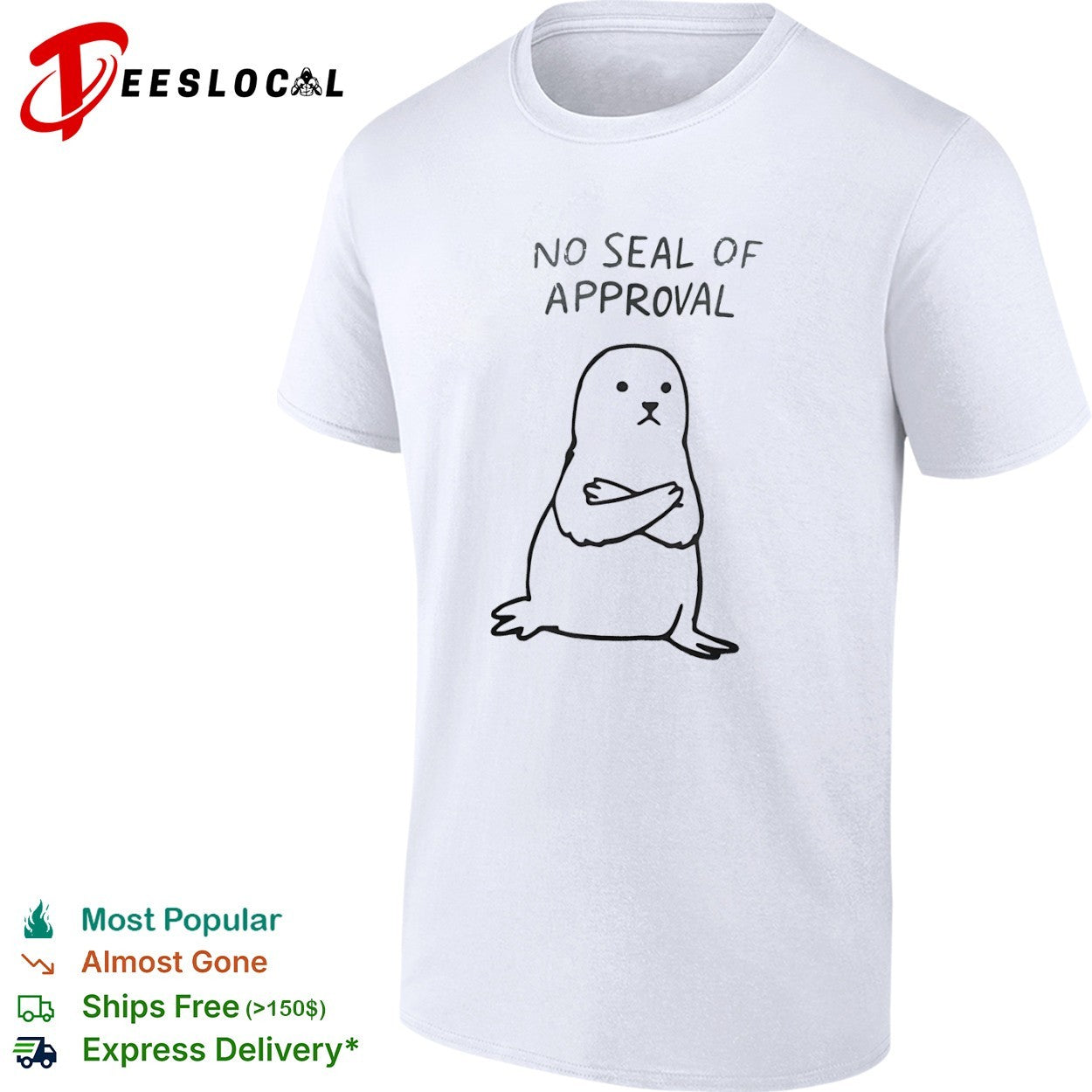 No Seal of Approval pun with an annoyed seal with crossed arms illustration shirt