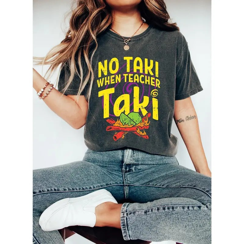 No Taki When Teacher Taki, Funny Teacher Shirt Hoodie Sweatshirt | PrintMintTees.com