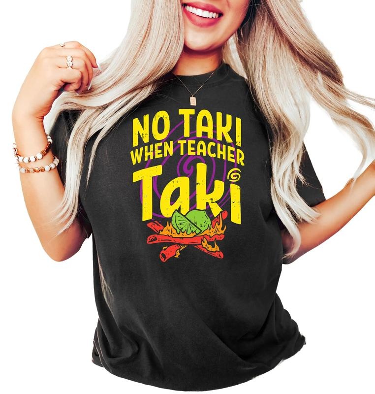 No Taki When Teacher Taki, Funny Teacher Shirt, Teacher Love Tshirt, First Grade Teacher Outfit, Unisex T-Shirt, Gifts...