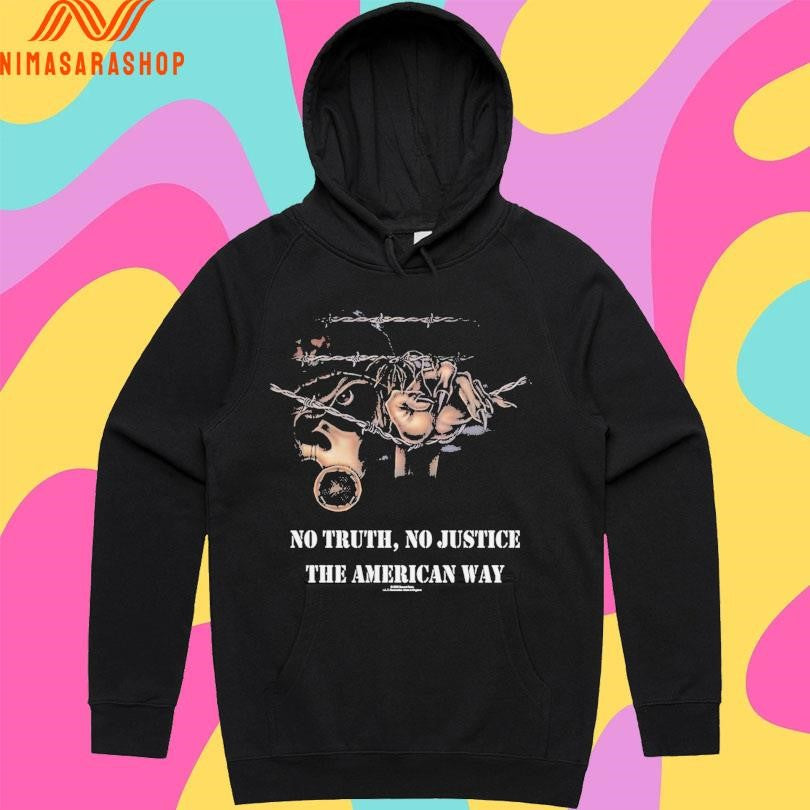 No Truth No Justice The American Way Shirts