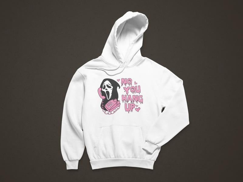 No You Hang Up Shirt Ghostface Valentine Shirt Halloween Shirt Halloween Funny Valentine Shirt Funny Ghostface Funny Valentines Menswear T-Shirts, Hoodie, Sweatshirt