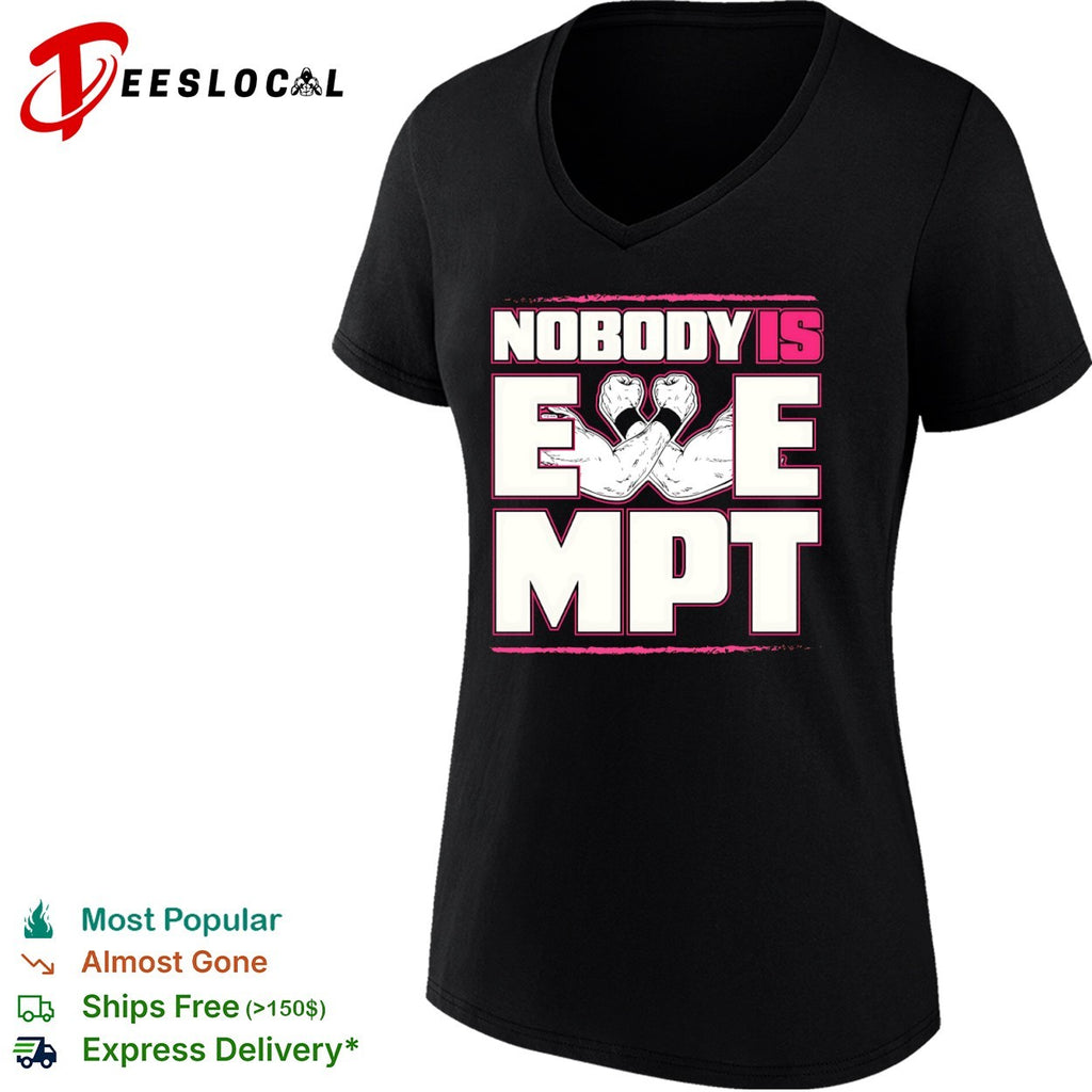 Nobody is Exempt shirt