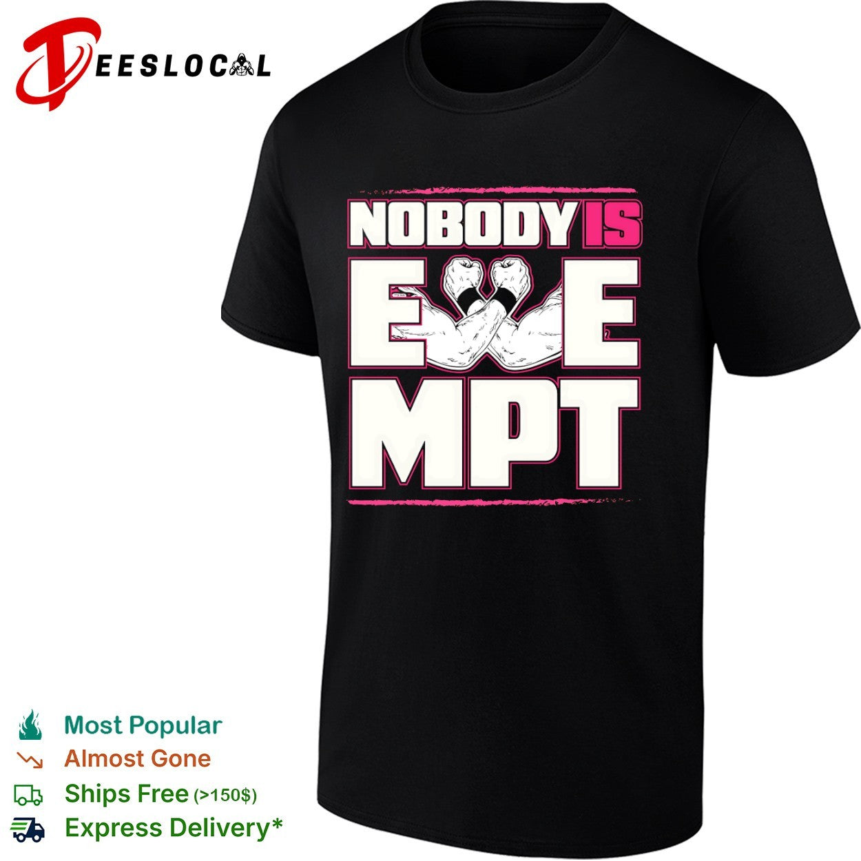 Nobody is Exempt shirt