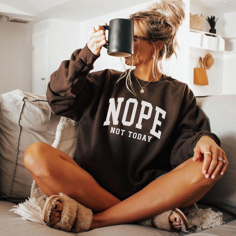 Nope Not Today Sweatshirt, Nope Varsity Sweatshirt, Funny Saying, Sarcastic Sweater, Funny Gift, Introvert Gift, Cozy...