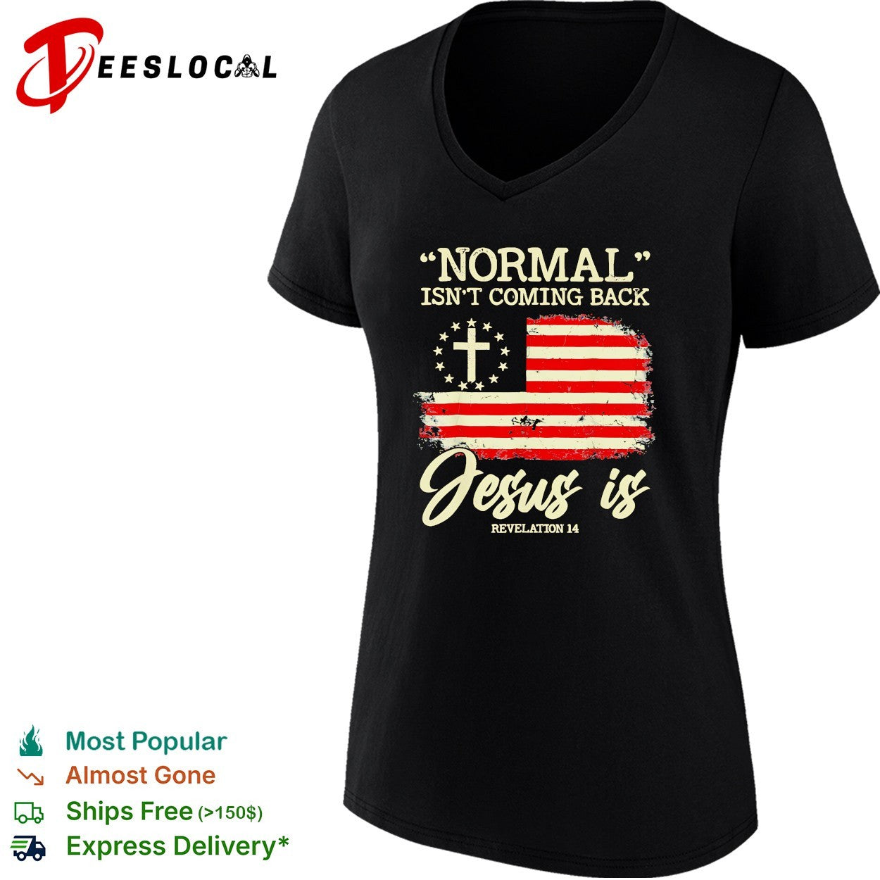 Normal isn’t coming back Jesus is Revelation 14 flag shirt