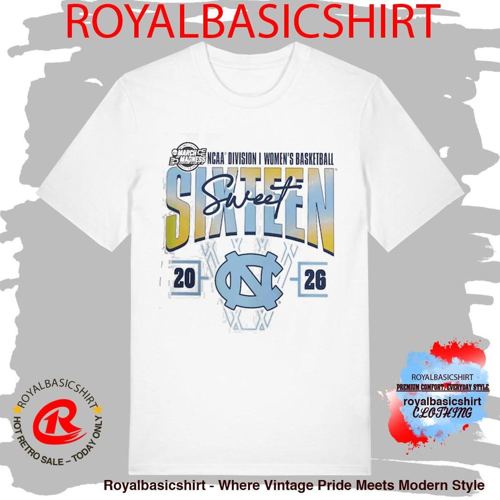 North Carolina Tar Heels Women’s Basketball 2026 NCAA March Madness Sweet 16 T-Shirt