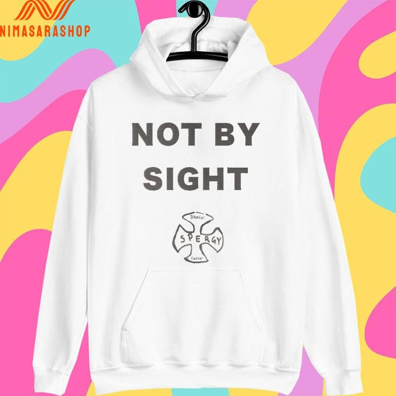 Not By Sight Spergy Shirts