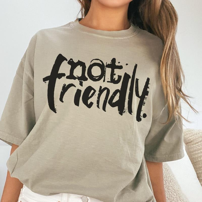 Not Friendly Mental Health Relatable Sarcastic Casual Shirt Hoodie Sweatshirt