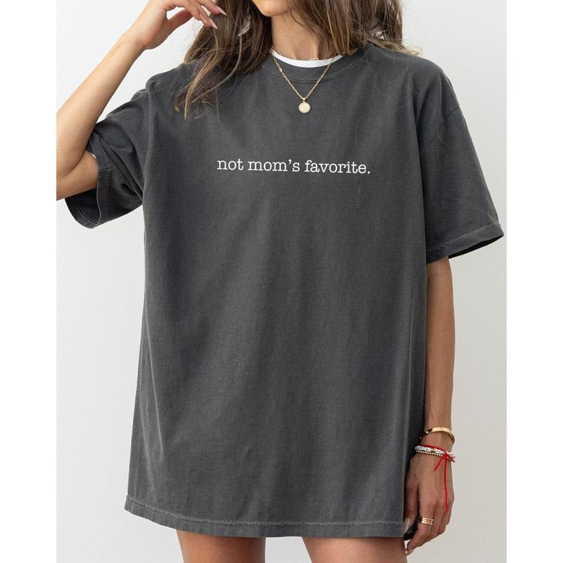 Not Mom's Favorite, Funny, Siblings, Brother, Sister, Humorous Tshirt, Women's Comfort Color Tee, Tshirt Hoodie Sweatshirt