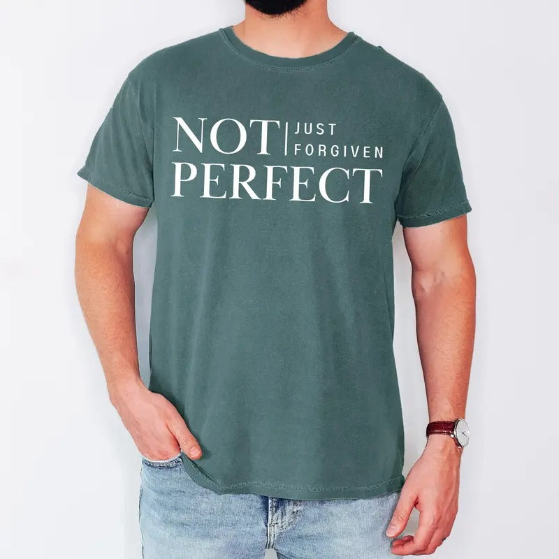 Not Perfect Just Forgiven Jesus Christian Religious Gospel Faith Comfort Colors Shirt Hoodie Sweatshirt