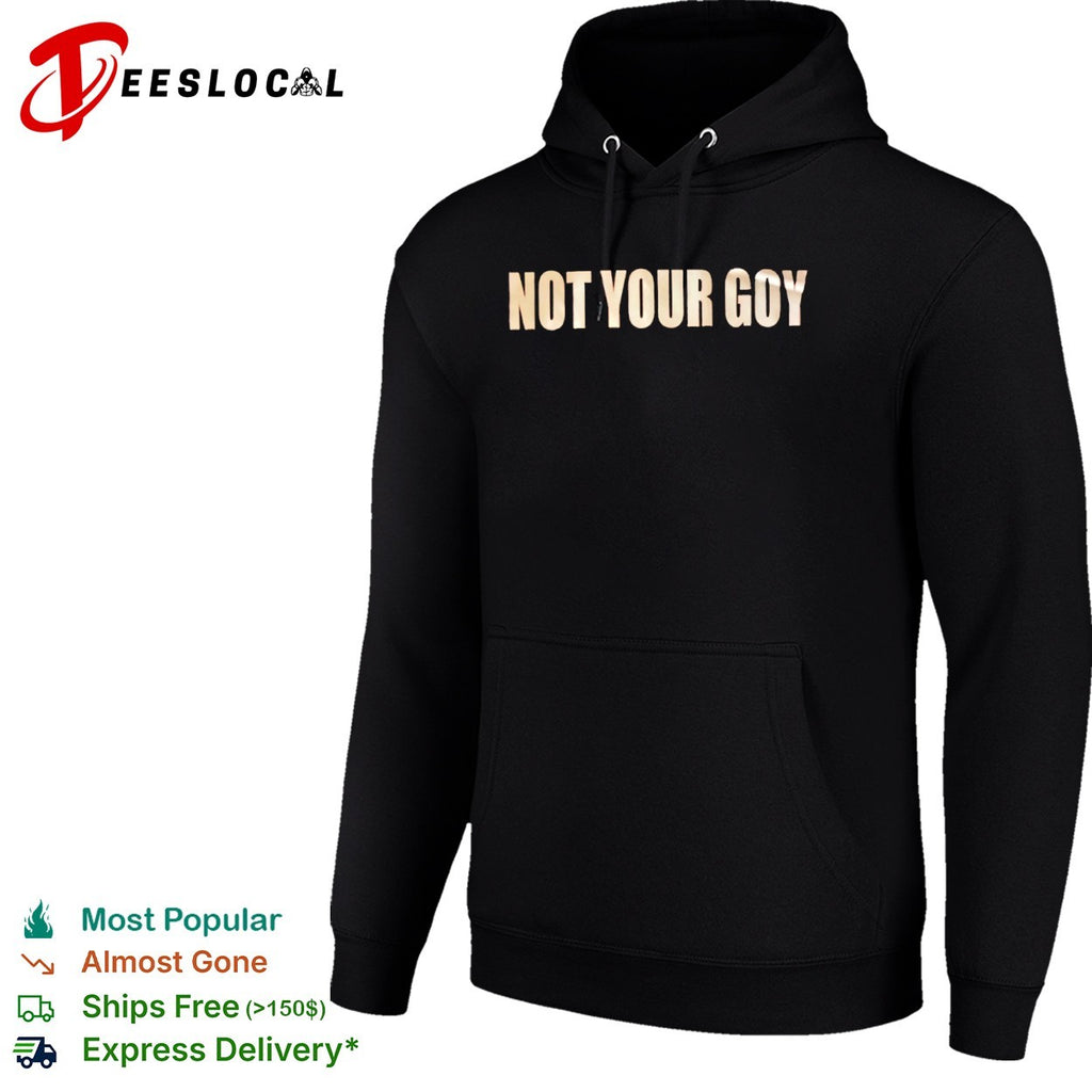 Not Your Goy shirt